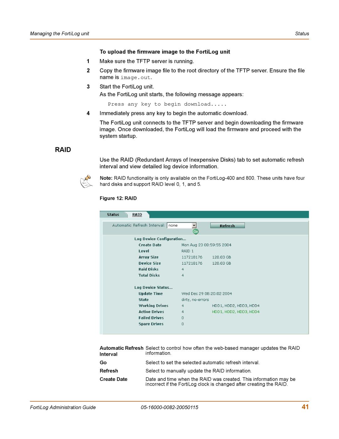 Fortinet FortiLog-400, FortiLog-100 To upload the firmware image to the FortiLog unit, Press any key to begin download 