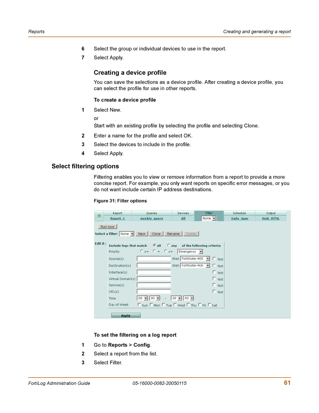 Fortinet FortiLog-800, FortiLog-100 manual Creating a device profile, Select filtering options, To create a device profile 