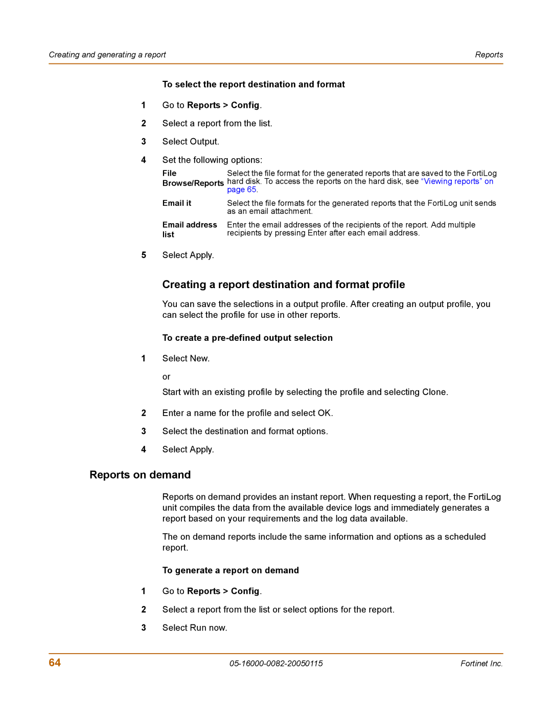 Fortinet FortiLog-800, FortiLog-100, FortiLog-400 manual Creating a report destination and format profile, Reports on demand 