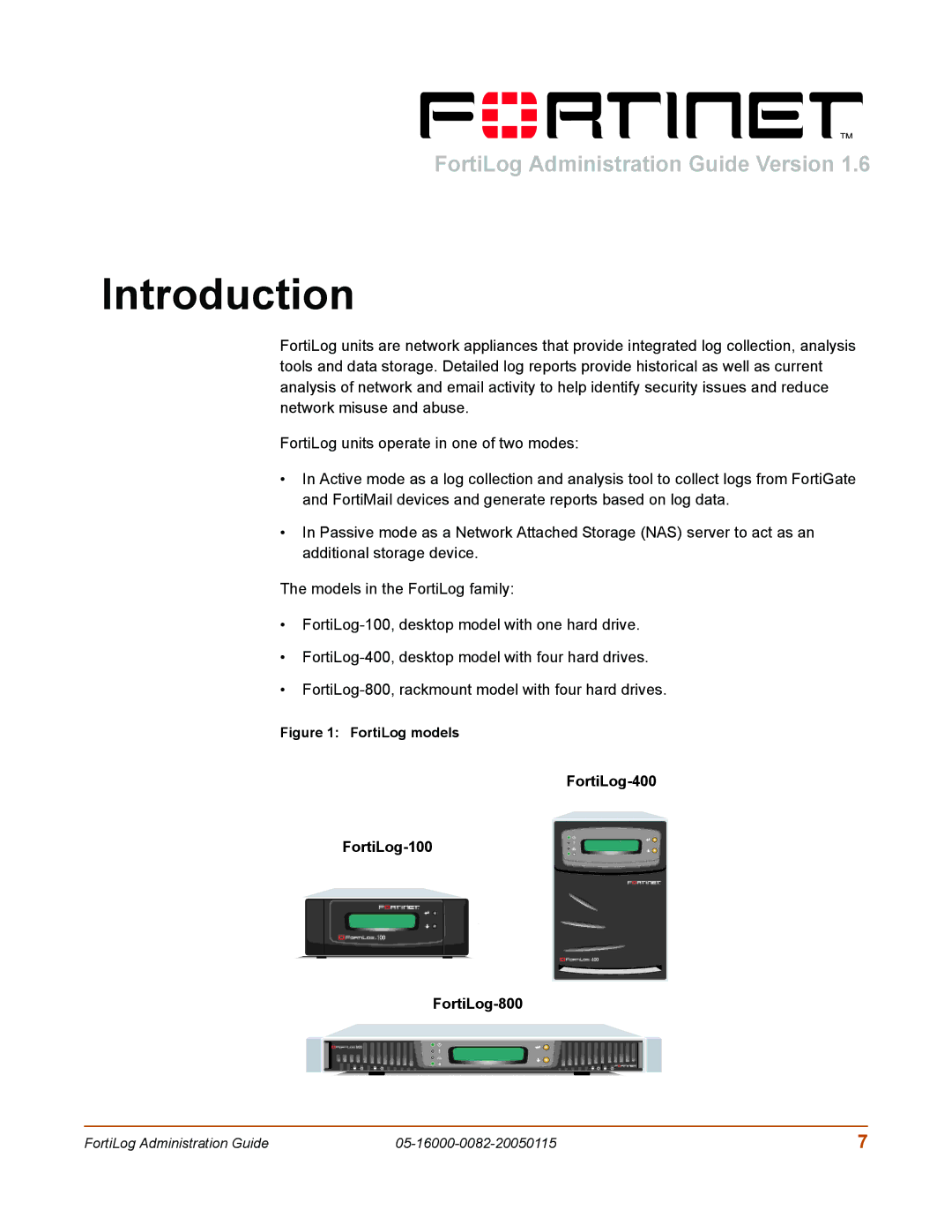 Fortinet manual Introduction, FortiLog-400 FortiLog-100 FortiLog-800 