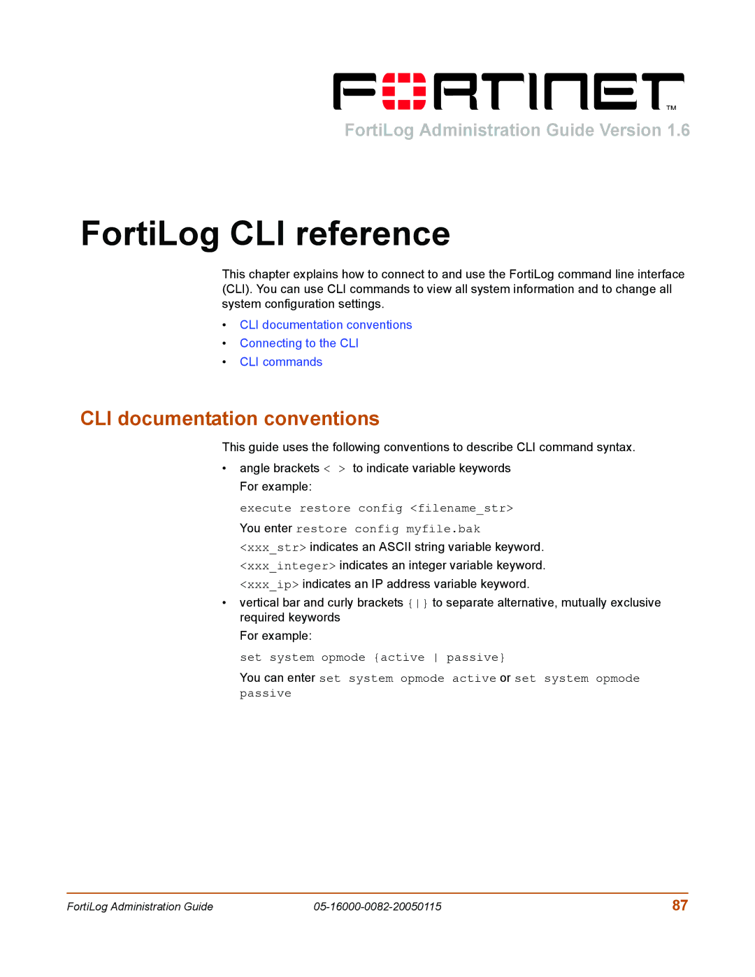 Fortinet FortiLog-100, FortiLog-800, FortiLog-400 manual FortiLog CLI reference, CLI documentation conventions 