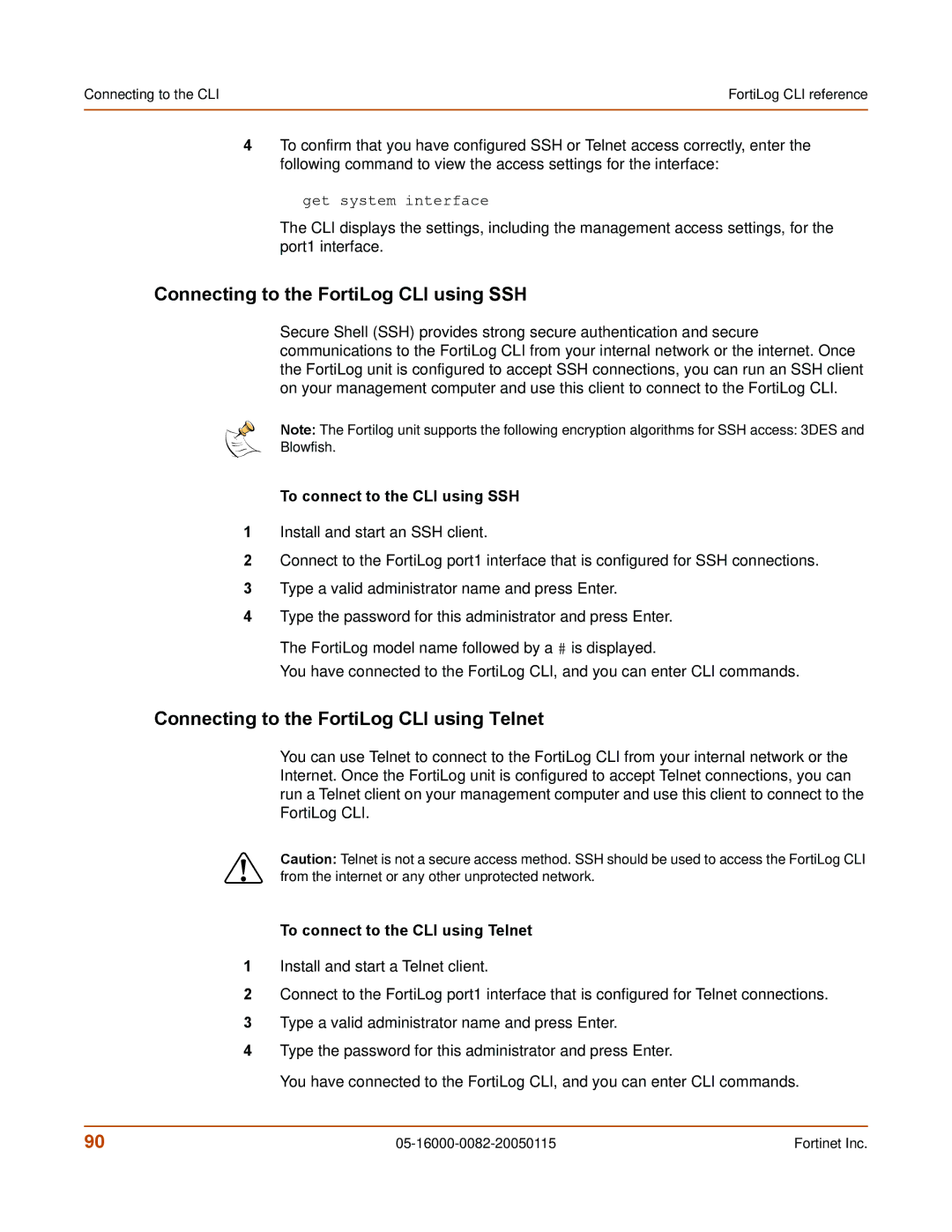 Fortinet FortiLog-100, FortiLog-800 Connecting to the FortiLog CLI using SSH, Connecting to the FortiLog CLI using Telnet 
