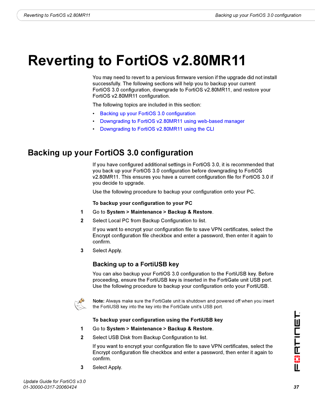 Fortinet manual Reverting to FortiOS v2.80MR11, Backing up your FortiOS 3.0 configuration, Backing up to a FortiUSB key 