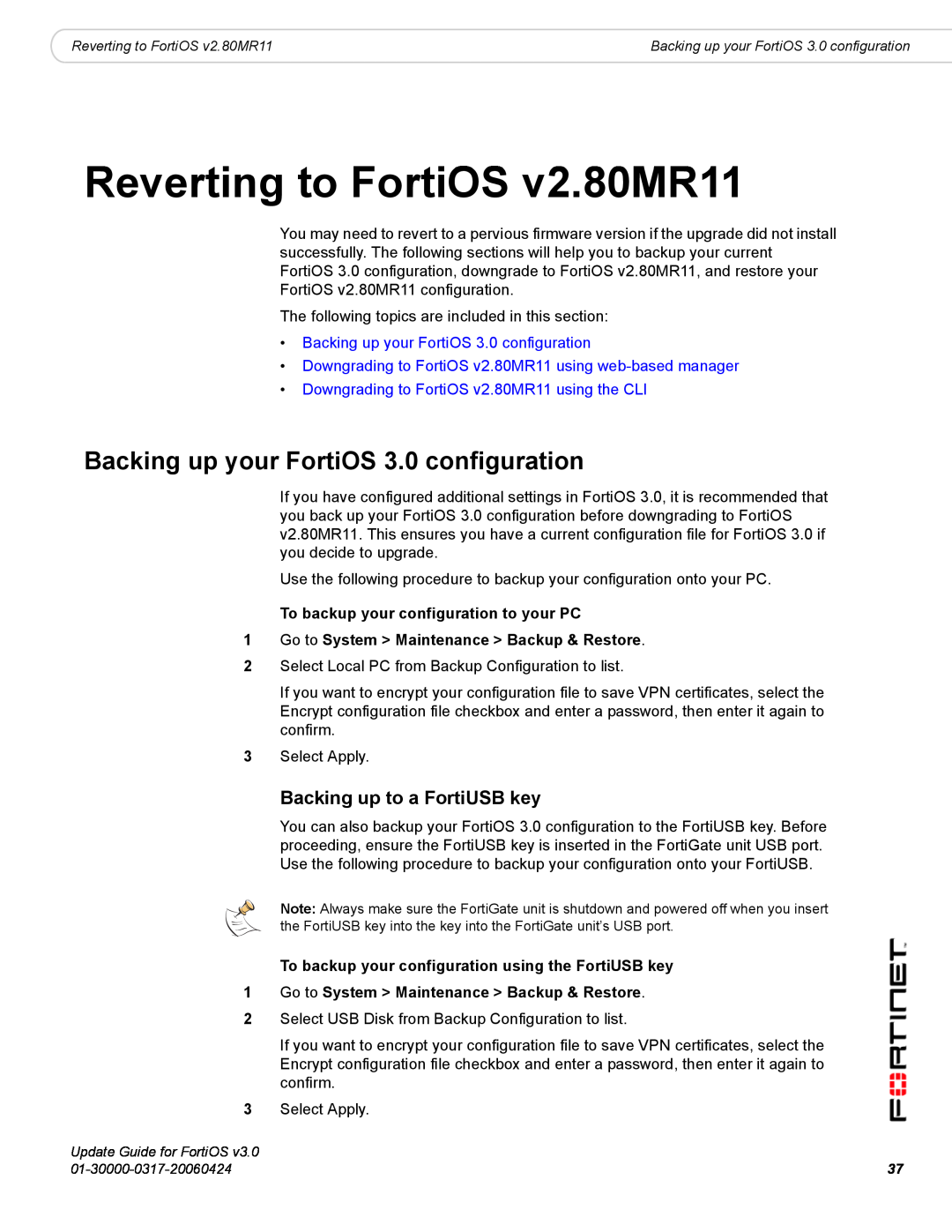 Fortinet manual Reverting to FortiOS v2.80MR11, Backing up your FortiOS 3.0 configuration, Backing up to a FortiUSB key 