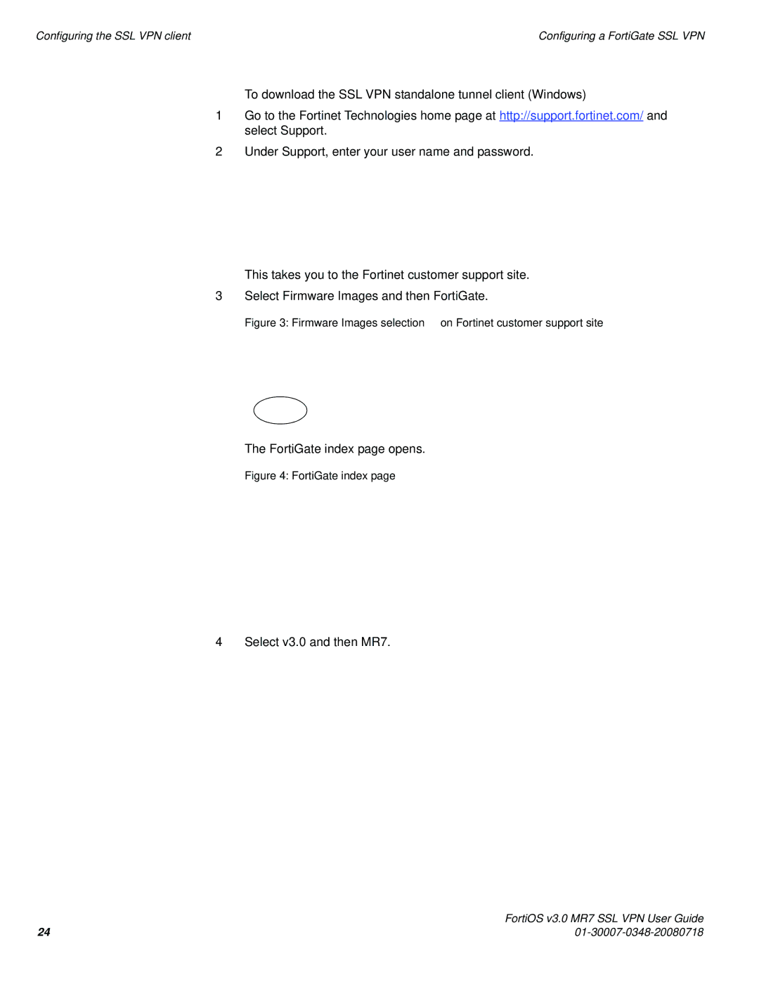 Fortinet FORTIOS V3.0 MR7 manual To download the SSL VPN standalone tunnel client Windows 