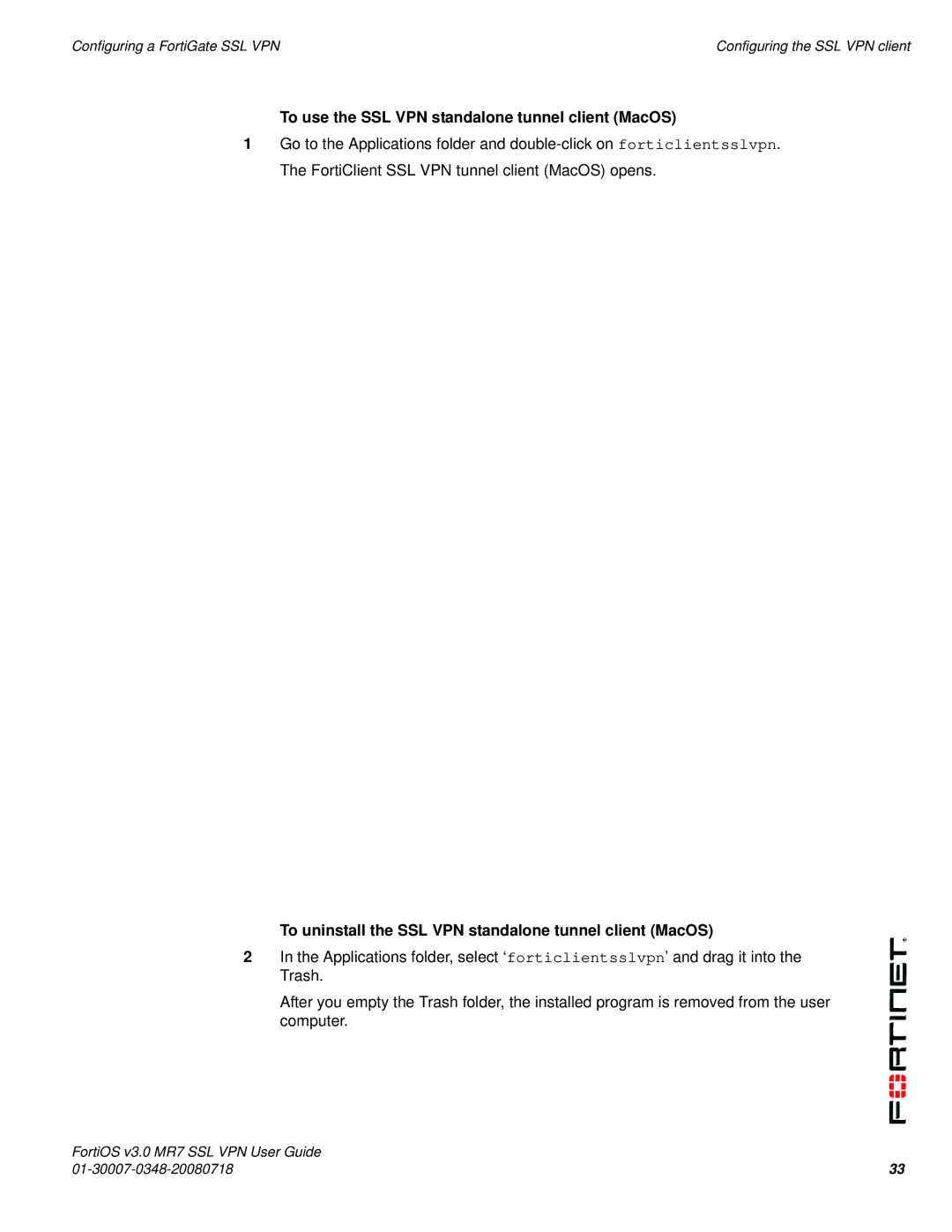 Fortinet FORTIOS V3.0 MR7 manual To use the SSL VPN standalone tunnel client MacOS 