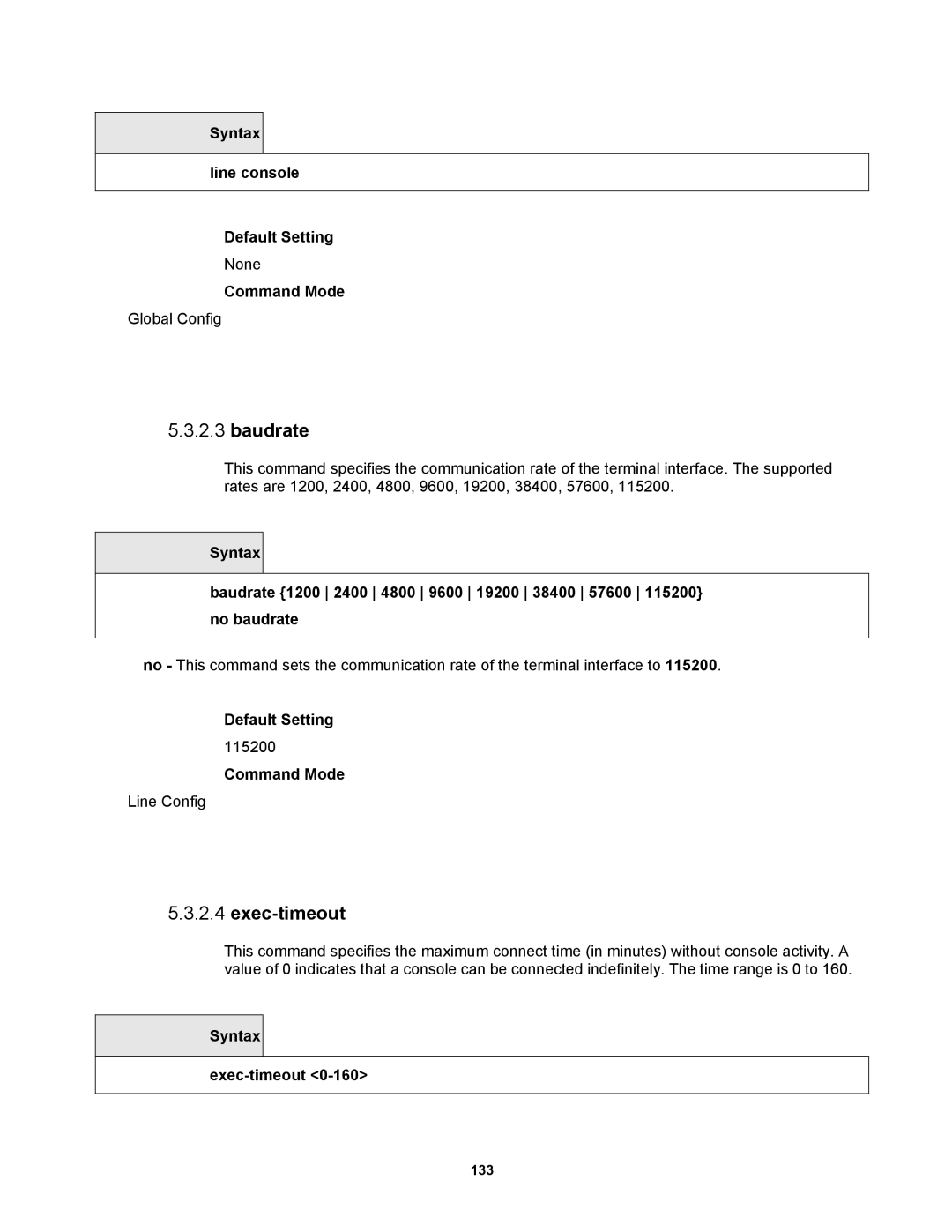 Fortinet MR1 manual Baudrate, Syntax Line console Default Setting, Syntax Exec-timeout 