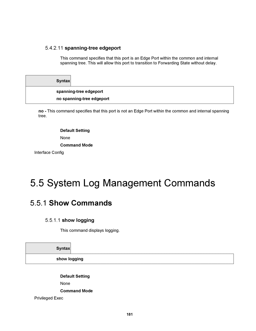 Fortinet MR1 manual Show logging, Syntax Spanning-tree edgeport no spanning-tree edgeport 