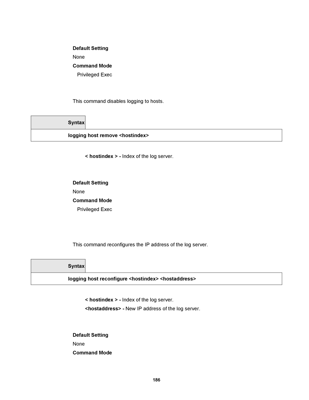 Fortinet MR1 manual Syntax Logging host remove hostindex, Syntax Logging host reconfigure hostindex hostaddress 