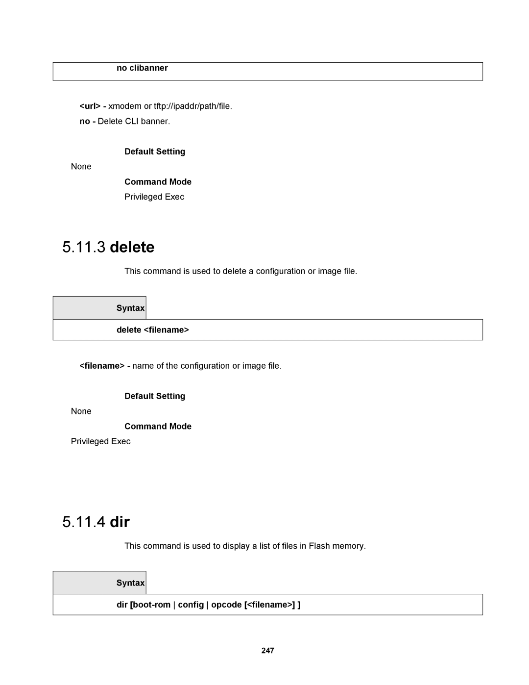 Fortinet MR1 manual 11.4 dir, No clibanner, Syntax Delete filename, Syntax Dir boot-rom config opcode filename 