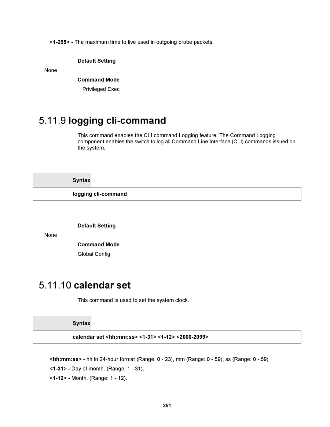 Fortinet MR1 manual Syntax Logging cli-command Default Setting, Syntax Calendar set hhmmss 1-31 1-12 