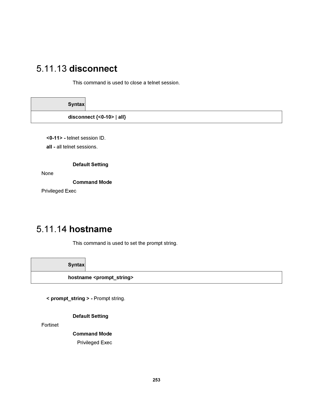 Fortinet MR1 manual Hostname, Syntax Disconnect 0-10 all 