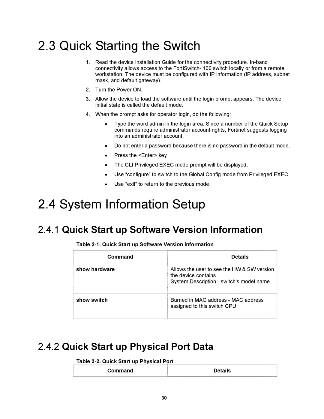 Fortinet MR1 manual Quick Start up Software Version Information, Quick Start up Physical Port Data, Show switch 