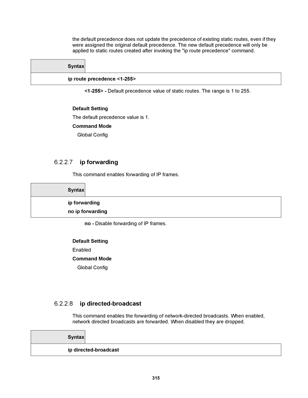 Fortinet MR1 manual Ip directed-broadcast, Syntax Ip route precedence, Syntax Ip forwarding no ip forwarding 