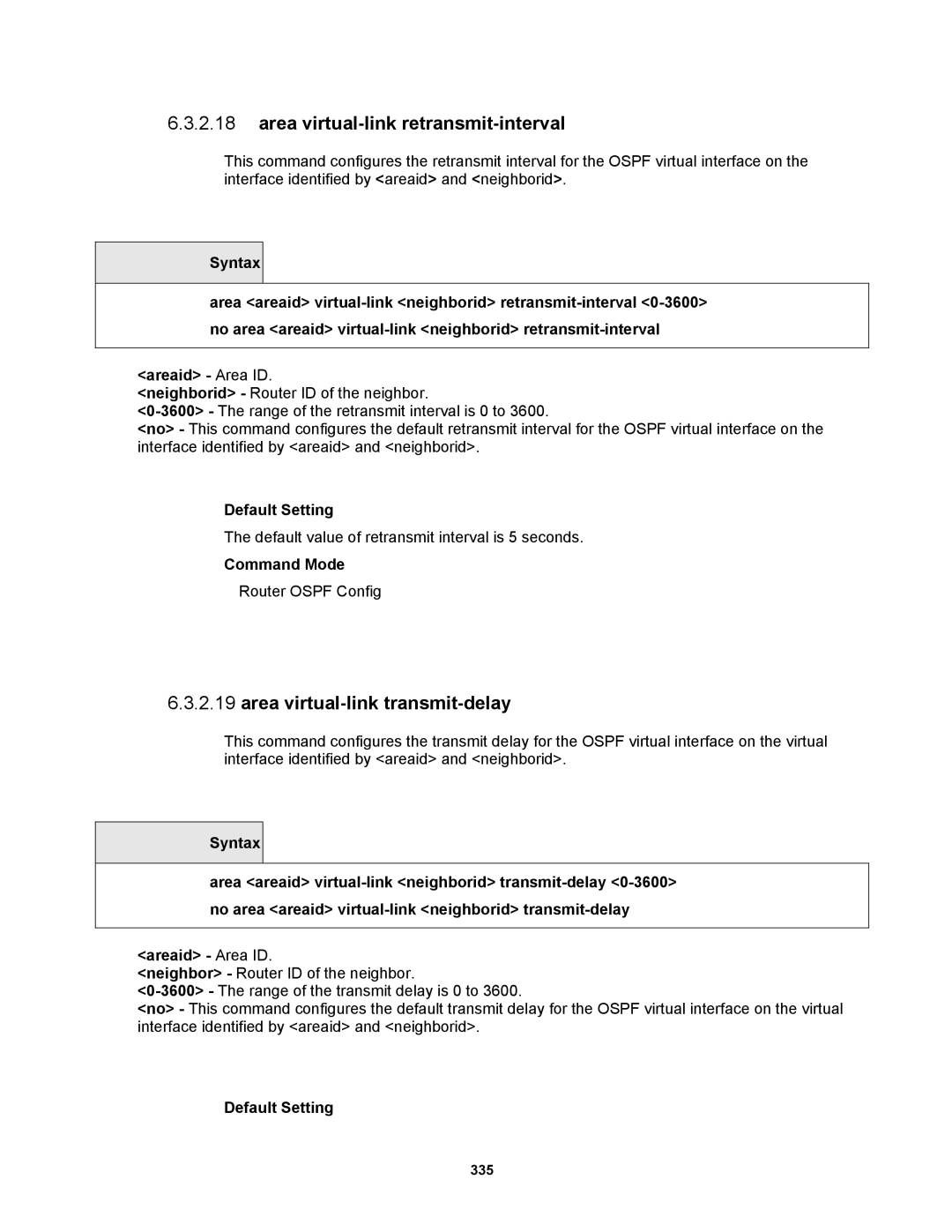 Fortinet MR1 manual Area virtual-link retransmit-interval, Area virtual-link transmit-delay 