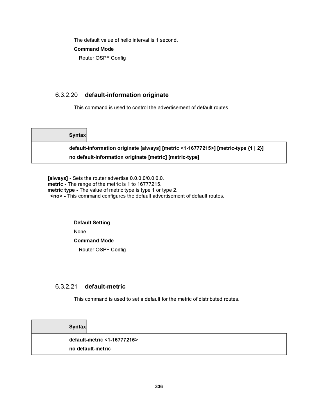 Fortinet MR1 manual Default-information originate, Syntax Default-metric 1-16777215 no default-metric 