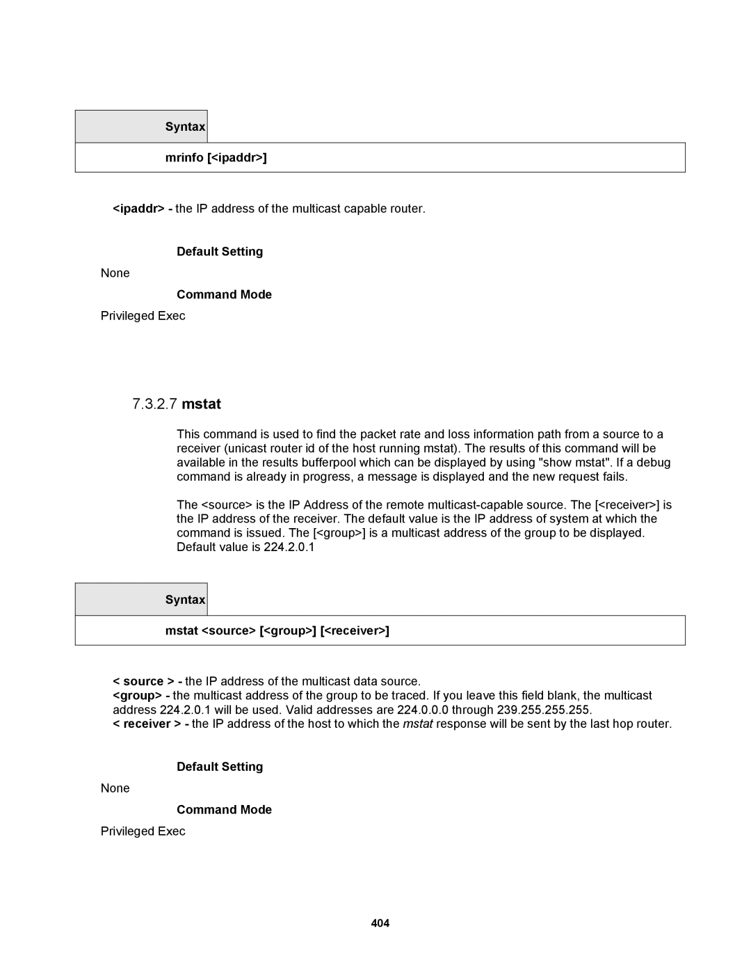 Fortinet MR1 manual Syntax Mrinfo ipaddr, Syntax Mstat source group receiver 