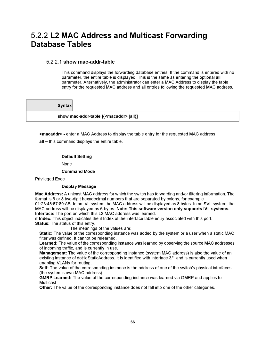 Fortinet MR1 manual 2 L2 MAC Address and Multicast Forwarding Database Tables, Show mac-addr-table 