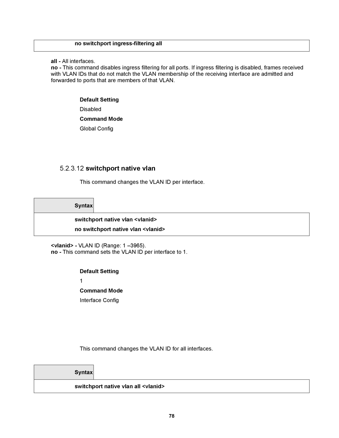 Fortinet MR1 manual Switchport native vlan, No switchport ingress-filtering all, Default Setting Command Mode 