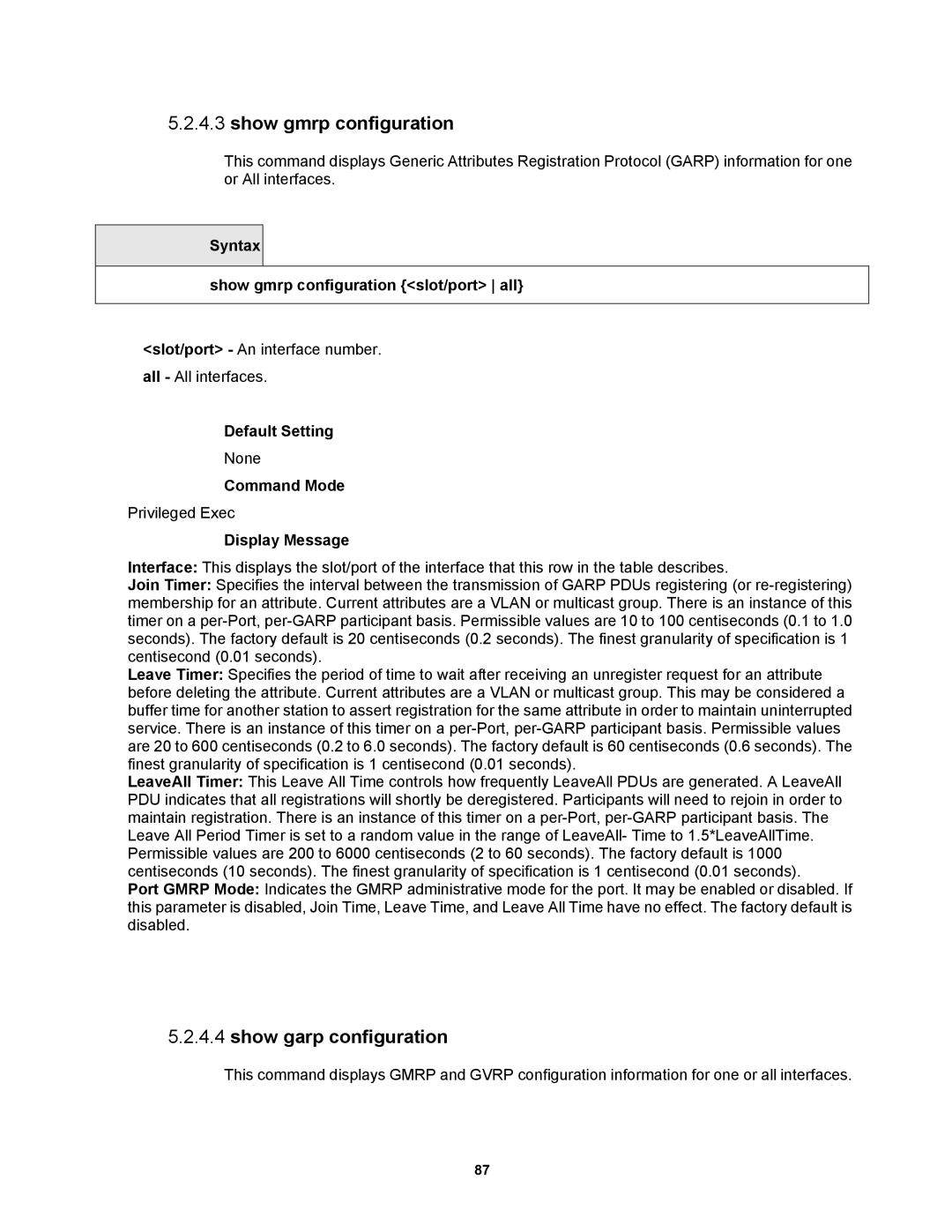 Fortinet MR1 manual Show garp configuration, Syntax Show gmrp configuration slot/port all 