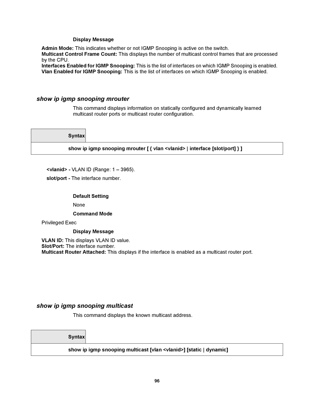 Fortinet MR1 manual Show ip igmp snooping mrouter, Show ip igmp snooping multicast 