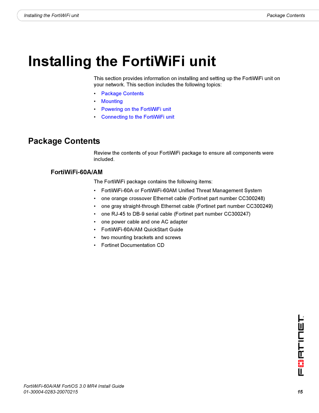 Fortinet ORTIWIFI-60A /AM manual Installing the FortiWiFi unit, Package Contents 