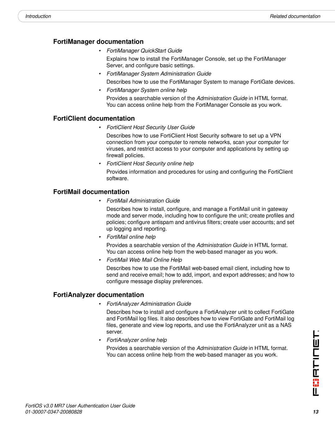 Fortinet v3.0 MR7 manual FortiManager documentation, FortiClient documentation, FortiMail documentation 