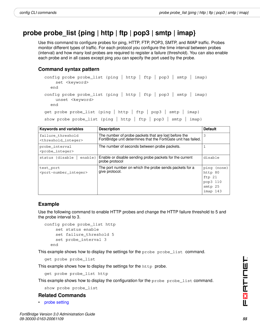 Fortinet Version 3.0 Probe probelist ping http ftp pop3 smtp imap, Get probe probelist http, Show probe probelist 