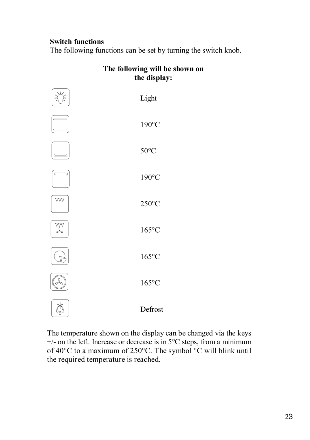 Foster 7120 043 user manual Switch functions 