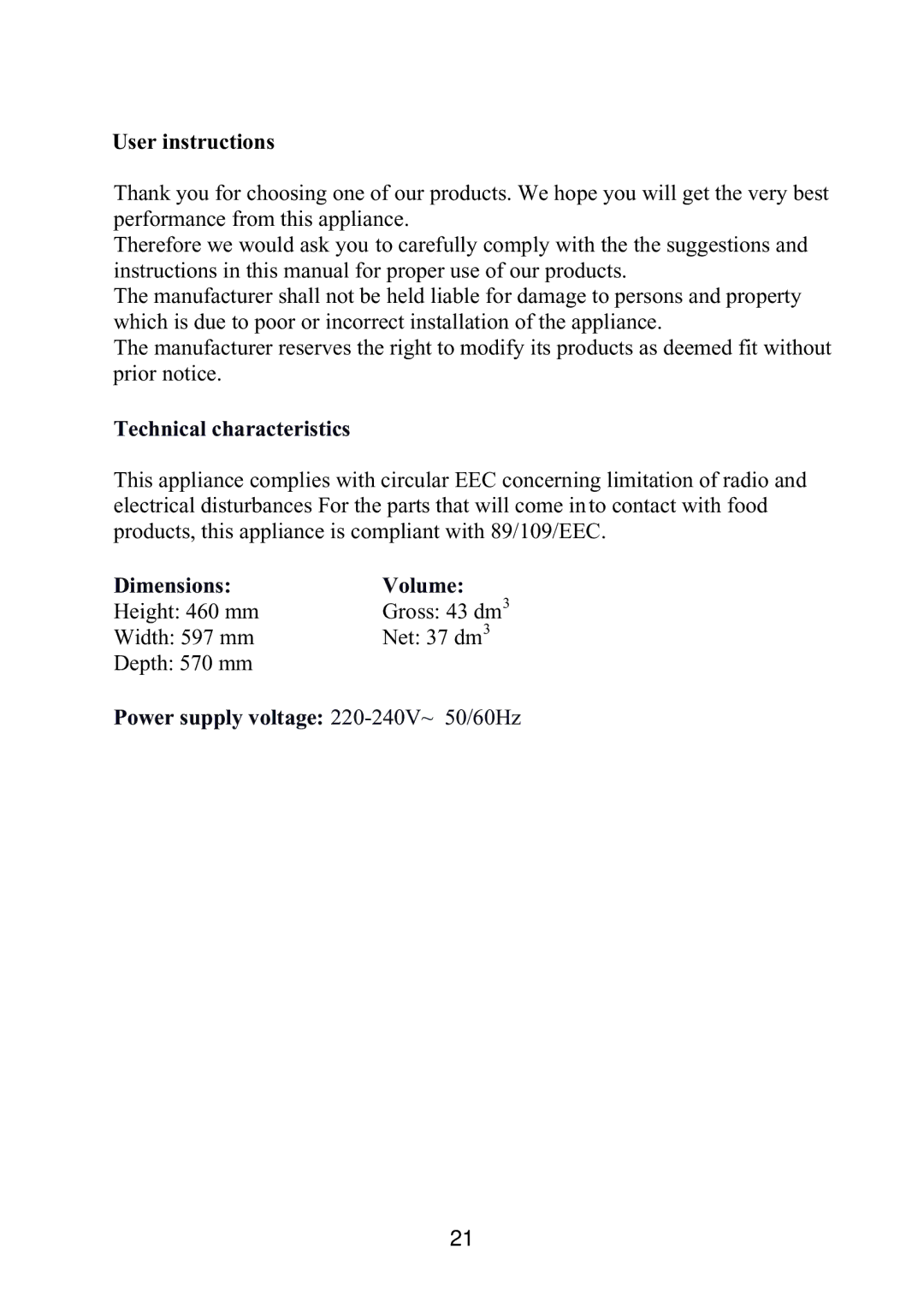 Foster 7123040 User instructions, Technical characteristics, Dimensions Volume, Power supply voltage 220-240V~ 50/60Hz 