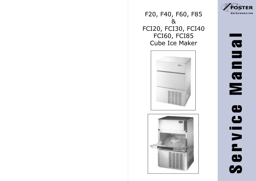 Foster F20, F85, F40, F60, FCI30, FCI85, FCI40, FCI60, FCI20 service manual N u a l 