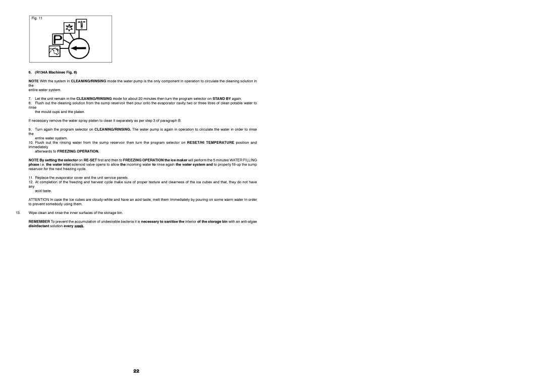 Foster FCI85, F85, F20, F40, F60, FCI30, FCI40, FCI60, FCI20 service manual R134A Machines Fig, Afterwards to Freezing Operation 