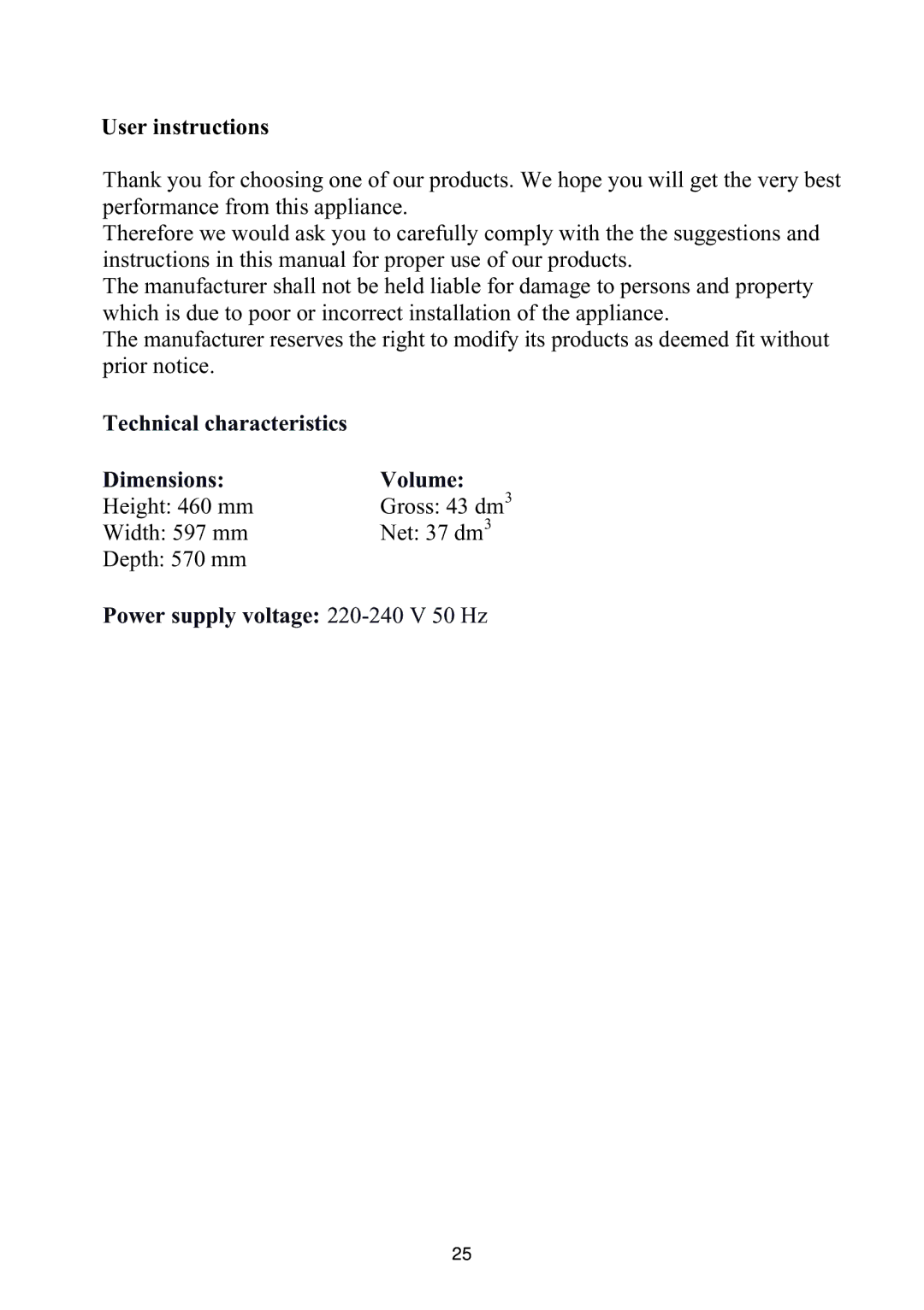 Foster S4000 User instructions, Technical characteristics Dimensions Volume, Power supply voltage 220-240 V 50 Hz 