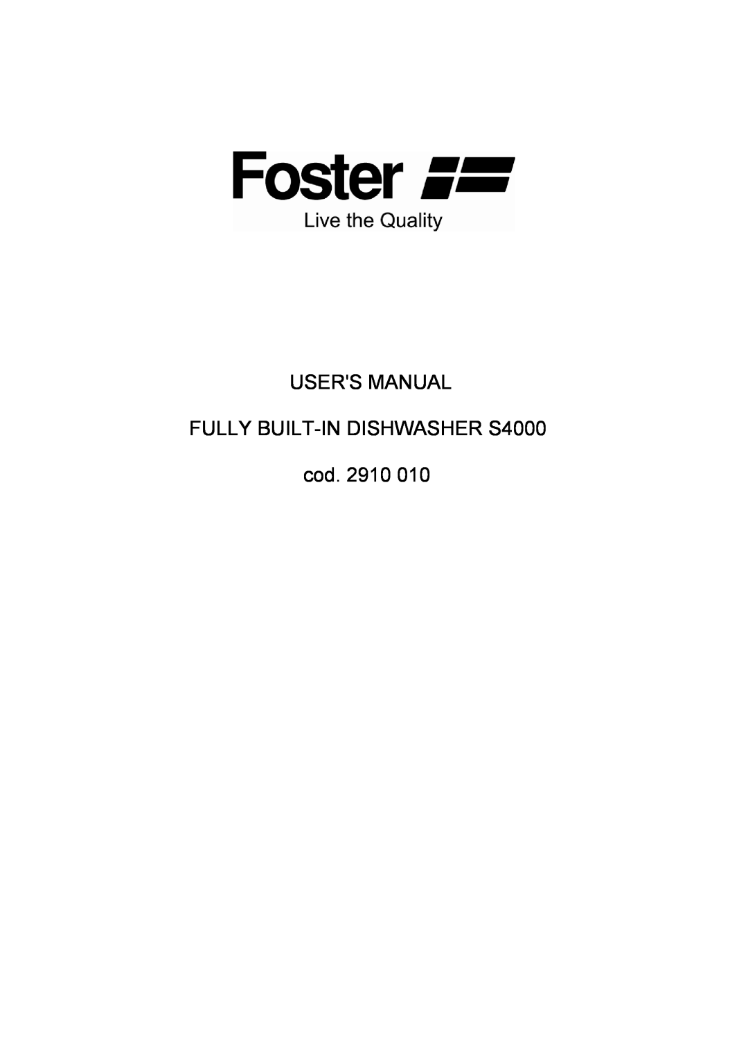Foster manual USERS MANUAL FULLY BUILT-IN DISHWASHER S4000 cod. 2910 
