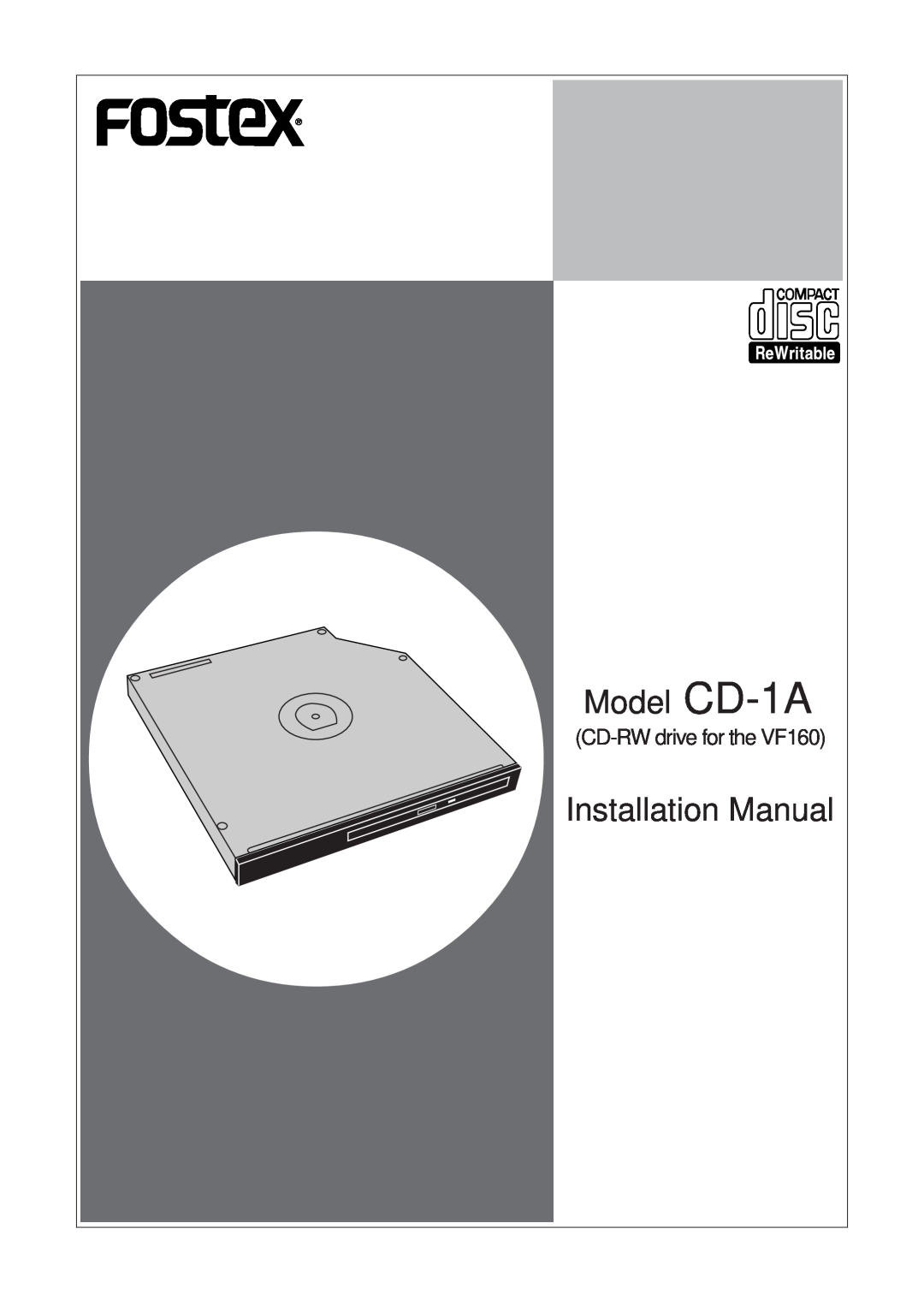 Fostex installation manual Model CD-1A, Installation Manual, CD-RW drive for the VF160 