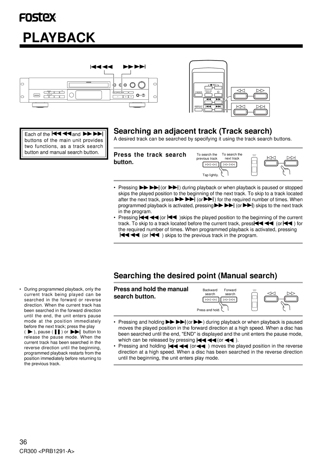 Fostex CR300 Searching an adjacent track Track search, Searching the desired point Manual search, Press the track search 