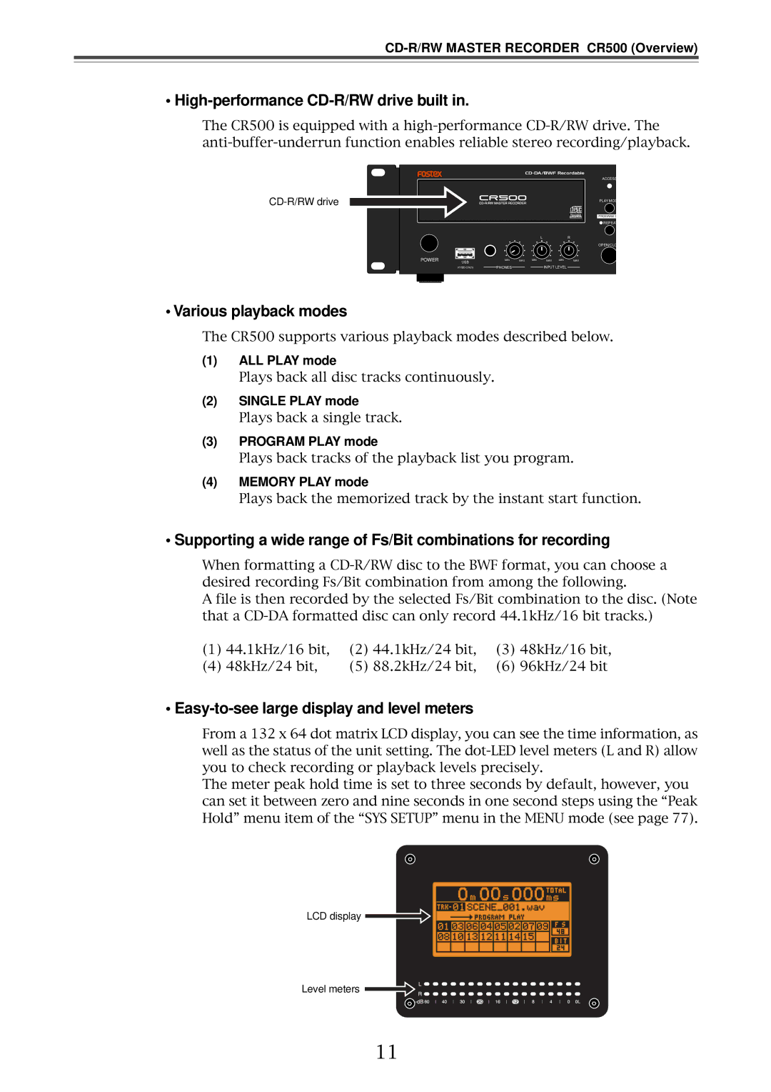 Fostex CR500 High-performance CD-R/RW drive built, Various playback modes, Easy-to-see large display and level meters 