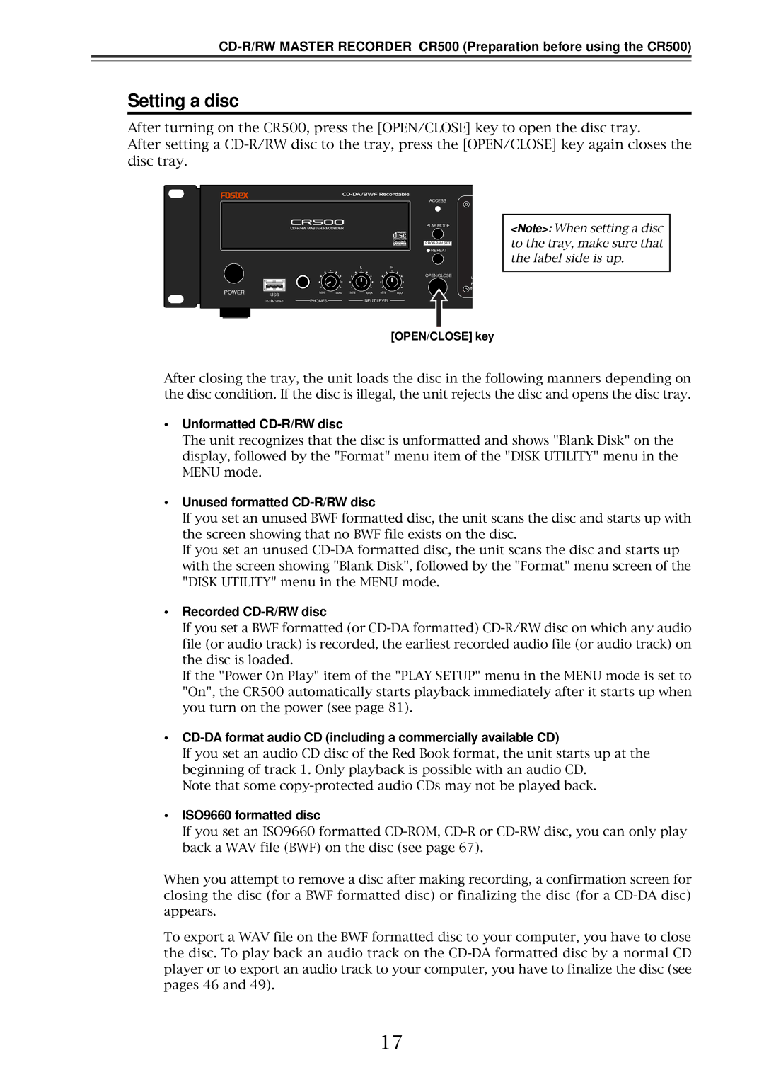 Fostex CR500 Unformatted CD-R/RW disc, Unused formatted CD-R/RW disc, Recorded CD-R/RW disc, ISO9660 formatted disc 