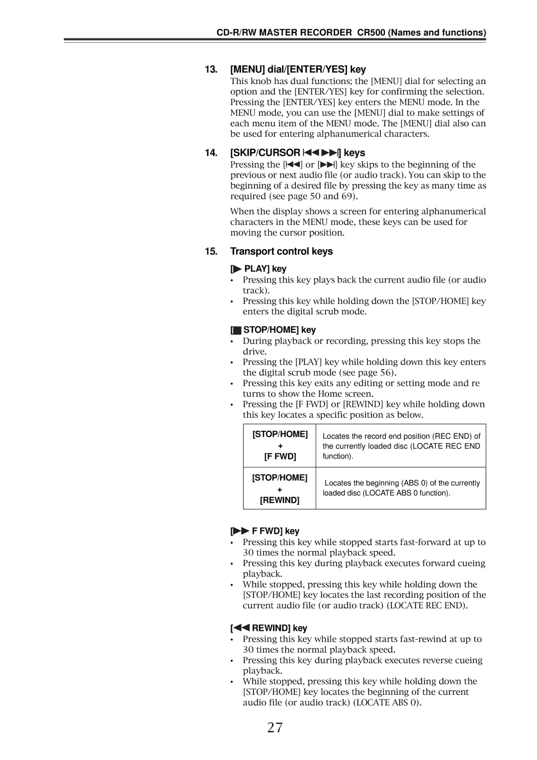 Fostex CR500 owner manual Menu dial/ENTER/YES key, SKIP/CURSOR keys, Transport control keys 