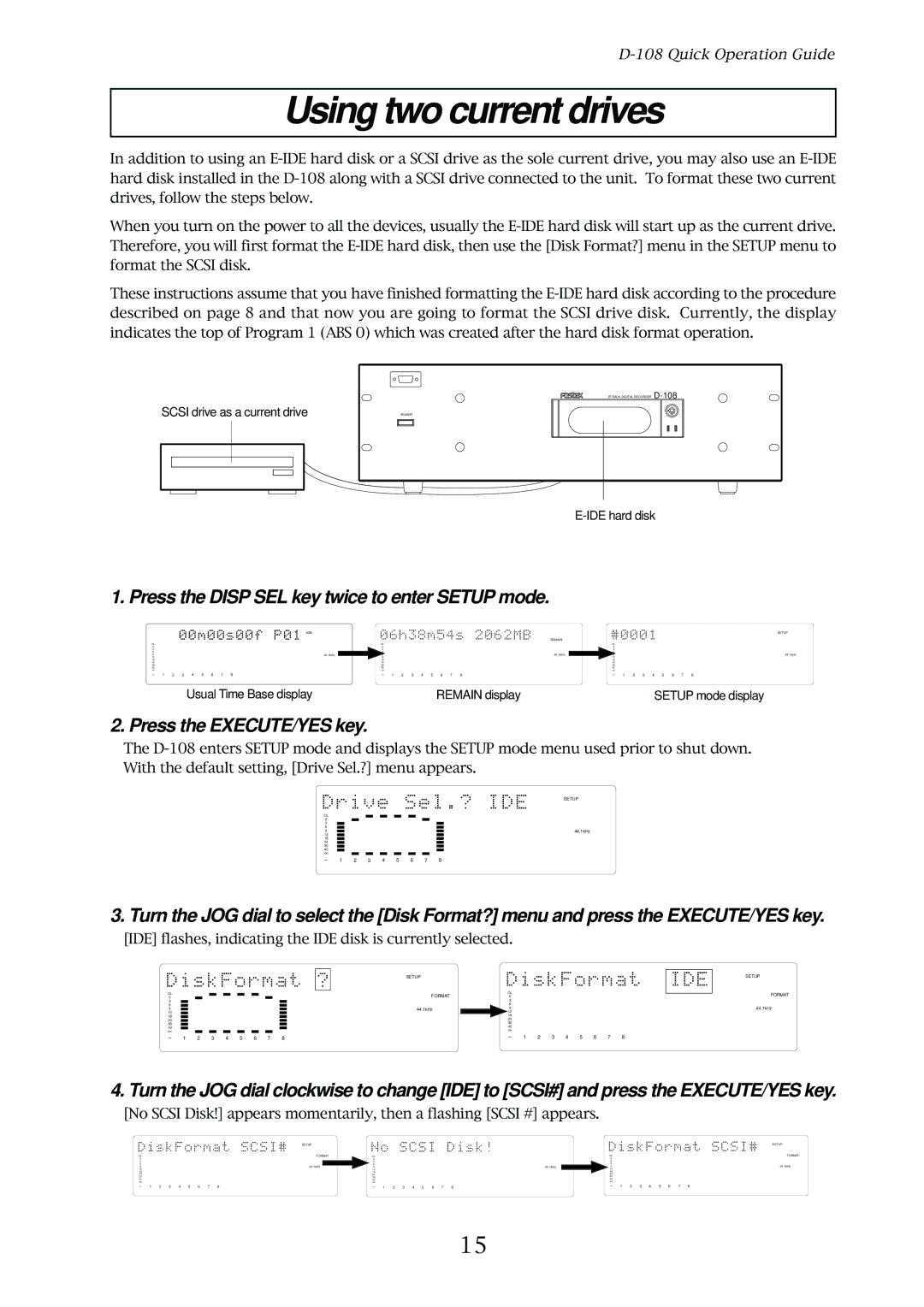 Fostex D-108 owner manual Using two current drives, Press the Disp SEL key twice to enter Setup mode 