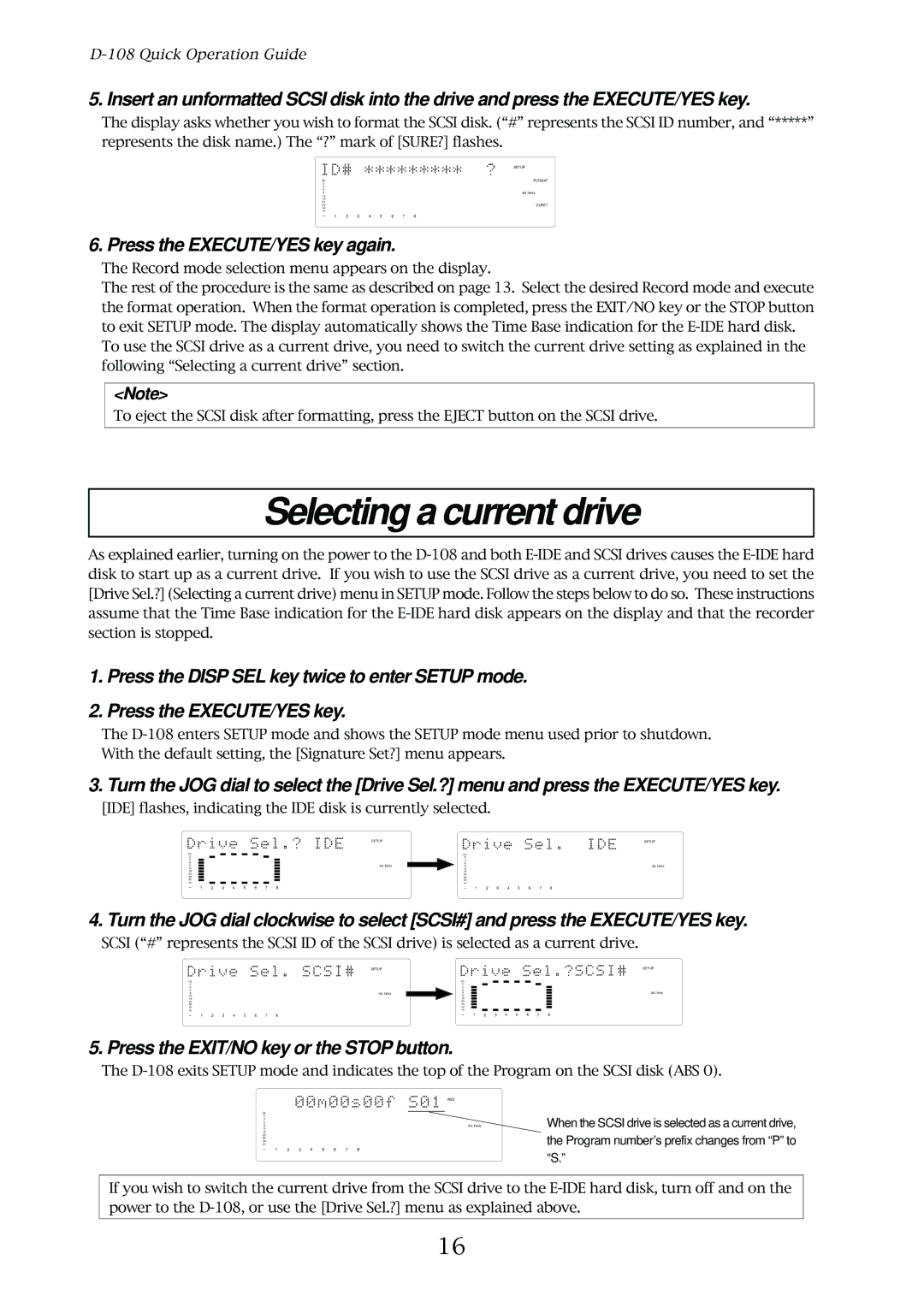 Fostex D-108 owner manual Selecting a current drive, Press the EXECUTE/YES key again 