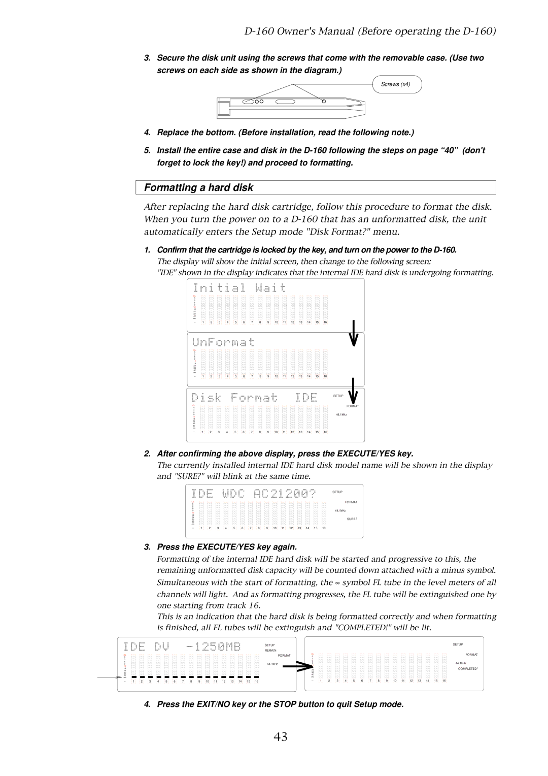 Fostex D-160 owner manual Formatting a hard disk, Press the EXECUTE/YES key again 