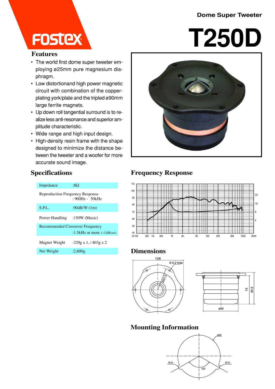 Fostex dome tweeter dimensions T250D, Features, Specifications Frequency Response, Dimensions, Mounting Information 