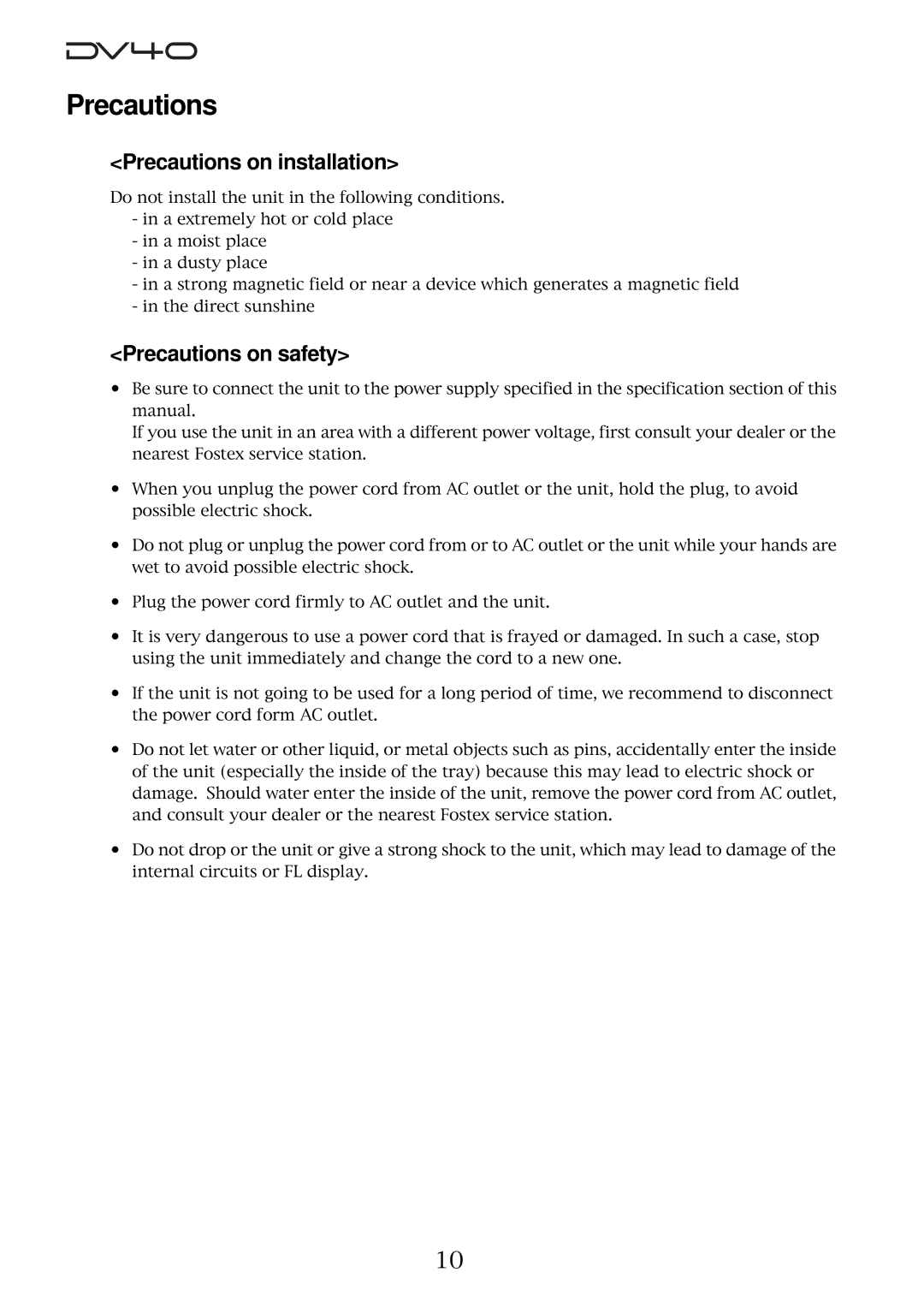 Fostex DV40 manual Precautions on installation, Precautions on safety 