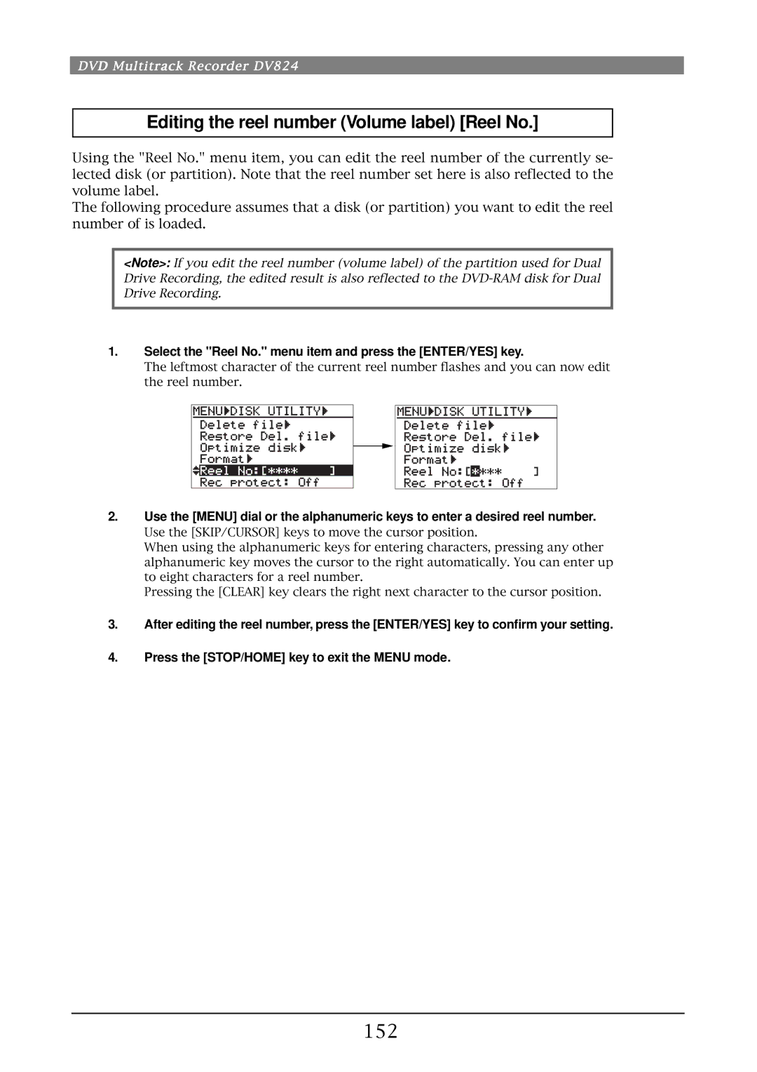 Fostex DV824 Editing the reel number Volume label Reel No, 152, Select the Reel No. menu item and press the ENTER/YES key 