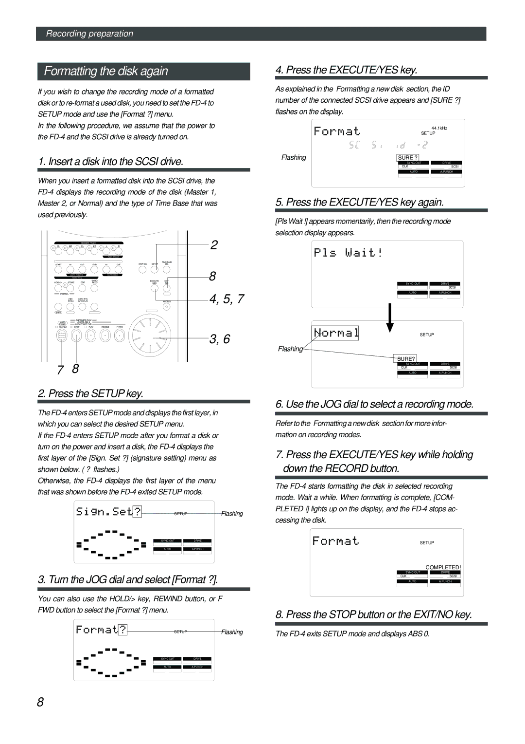 Fostex FD-4 owner manual Formatting the disk again, Press the Setup key, Press the EXECUTE/YES key again 