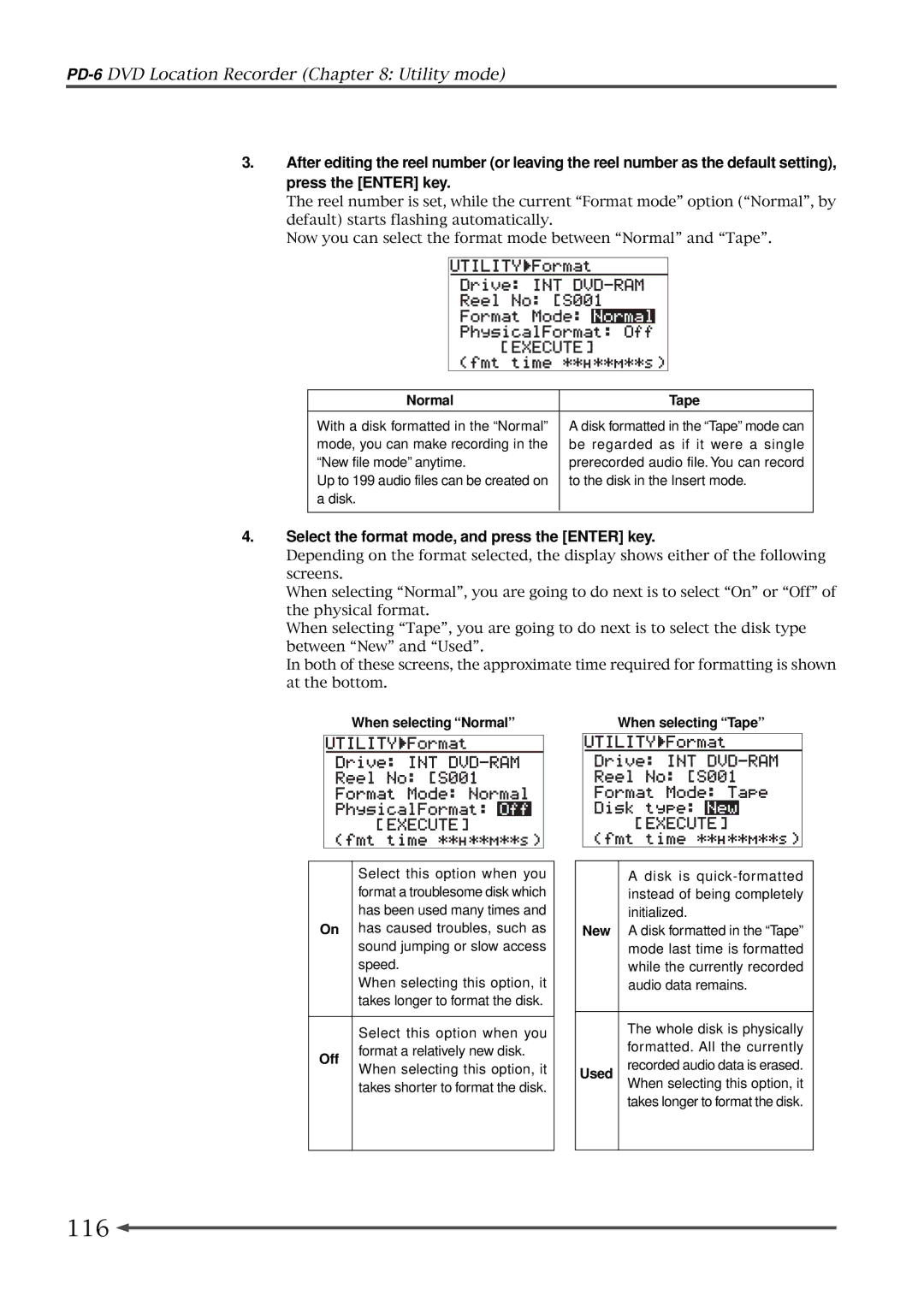 Fostex PD-6 116, Select the format mode, and press the Enter key, Normal Tape, When selecting Normal When selecting Tape 