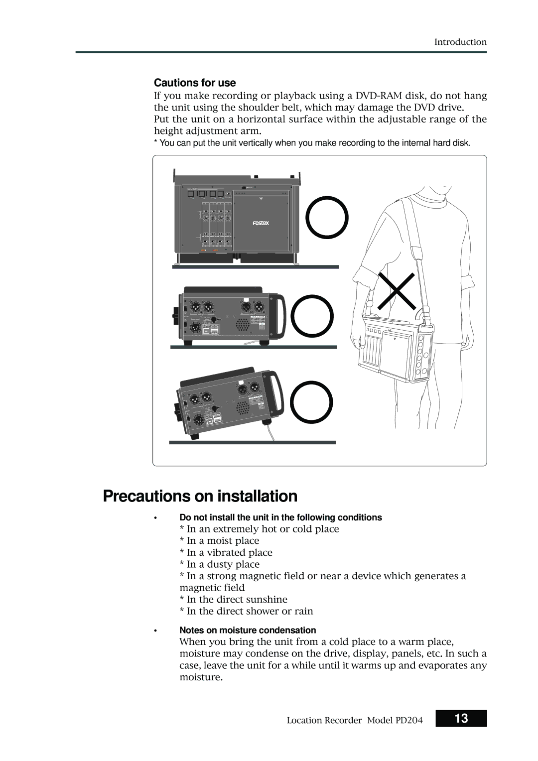 Fostex PD204 owner manual Precautions on installation, Do not install the unit in the following conditions 