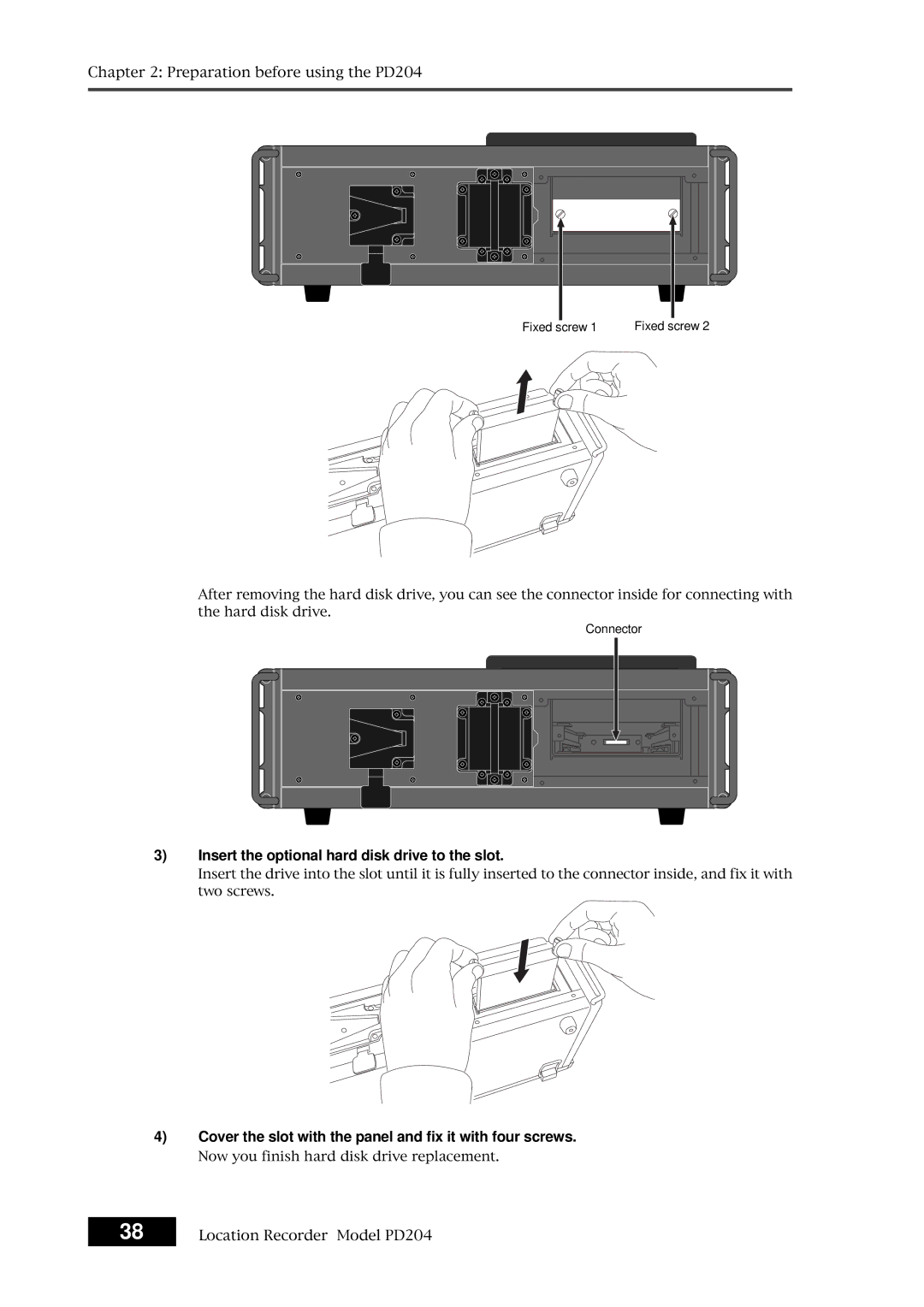 Fostex PD204 Insert the optional hard disk drive to the slot, Cover the slot with the panel and fix it with four screws 