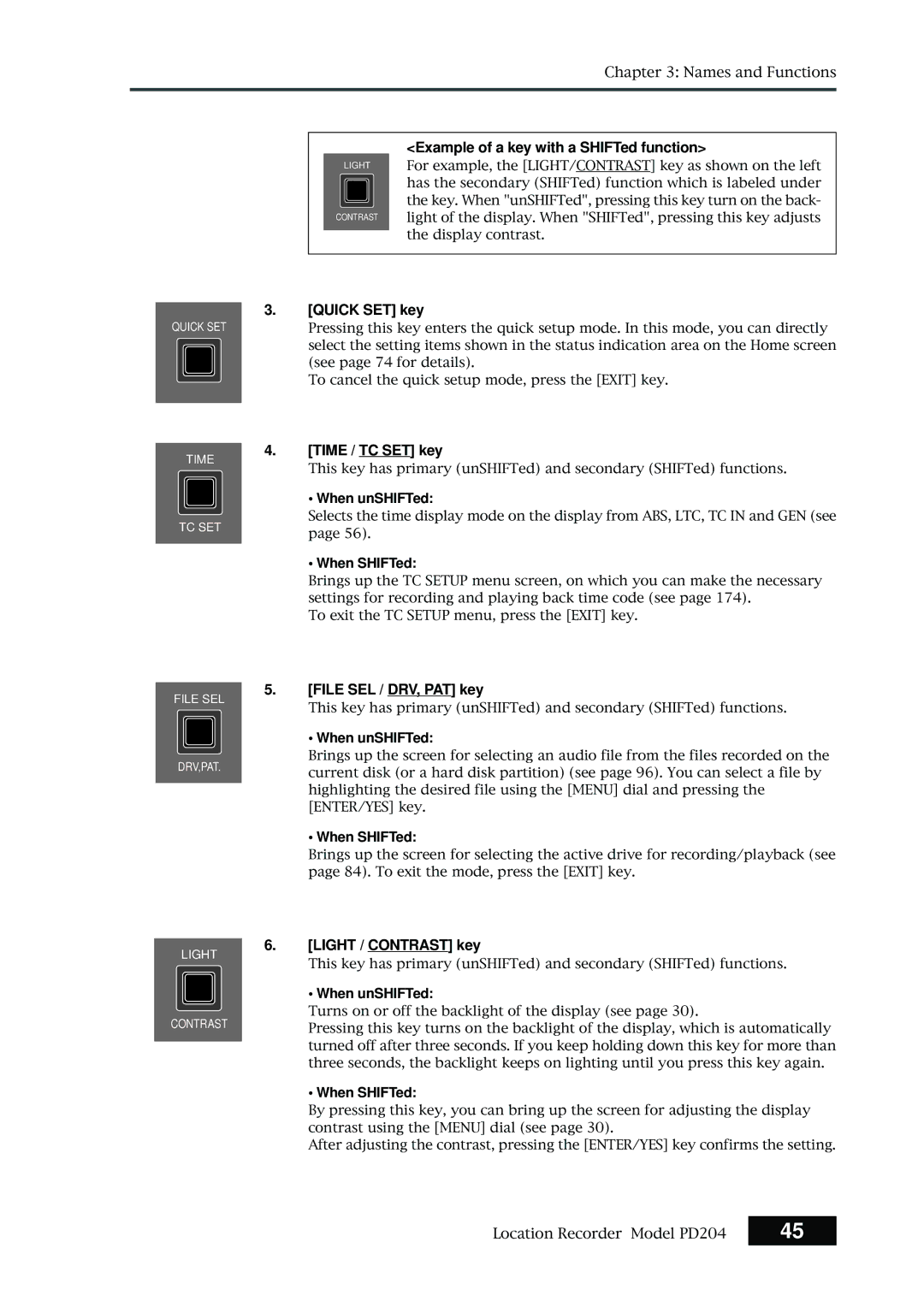 Fostex PD204 Example of a key with a SHIFTed function, Quick SET key, Time / TC SET key, File SEL / DRV, PAT key 